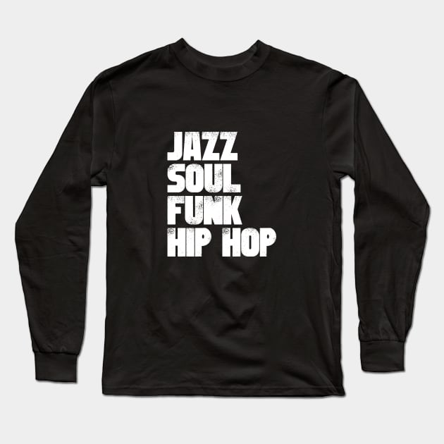 Jazz Soul Funk Hip Hop Long Sleeve T-Shirt by UrbanLifeApparel